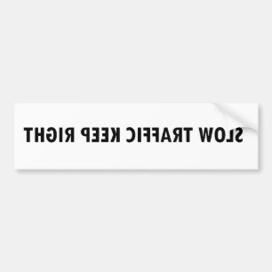 Slow Traffic Keep Right - backward Bumper Sticker