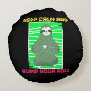 Slow Your Roll Funny Sloth Yoga Posing Round Cushion