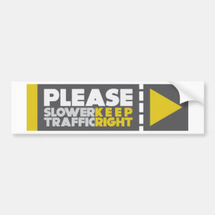 Slower Traffic Keep Right Bumper Sticker