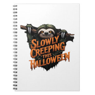 Slowly Creeping This Halloween - Creepy Sloth Clas Notebook