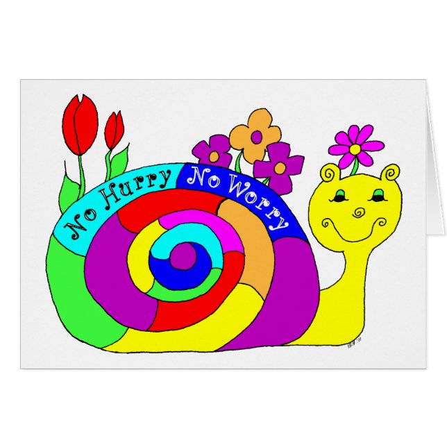 Slowpoke The Snail No Hurry No Worry (Front Horizontal)