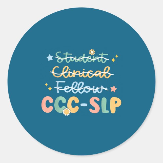 Slp , Ccc Slp , Speech Pathologist Graduation , Ne Classic Round Sticker (Front)