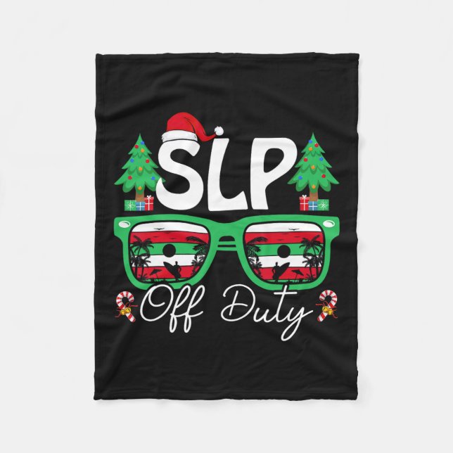 Slp Off Duty Xmas Speech Language Pathologist Chri Fleece Blanket (Front)
