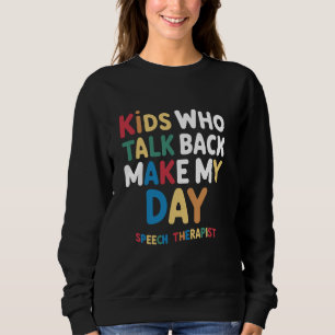 SLP Pathology Therapist Speech Language Pathologis Sweatshirt