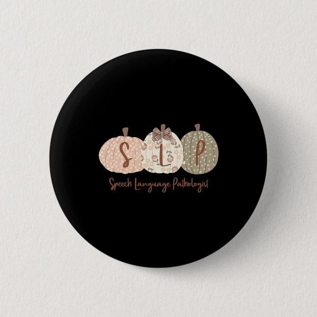 Slp Pumpkin Speech Language Pathologist Fall Autum 6 Cm Round Badge (Front)