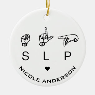 SLP Speech Language Pathologist ASL Ceramic Ornament