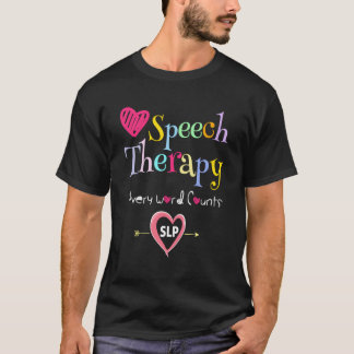 Slp Speech Language Pathologist Speech Therapy T-Shirt
