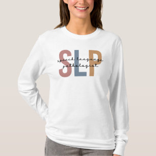 SLP Speech Pathologist Speech Therapist T-Shirt