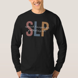 SLP Speech Pathologist Speech Therapist T-Shirt