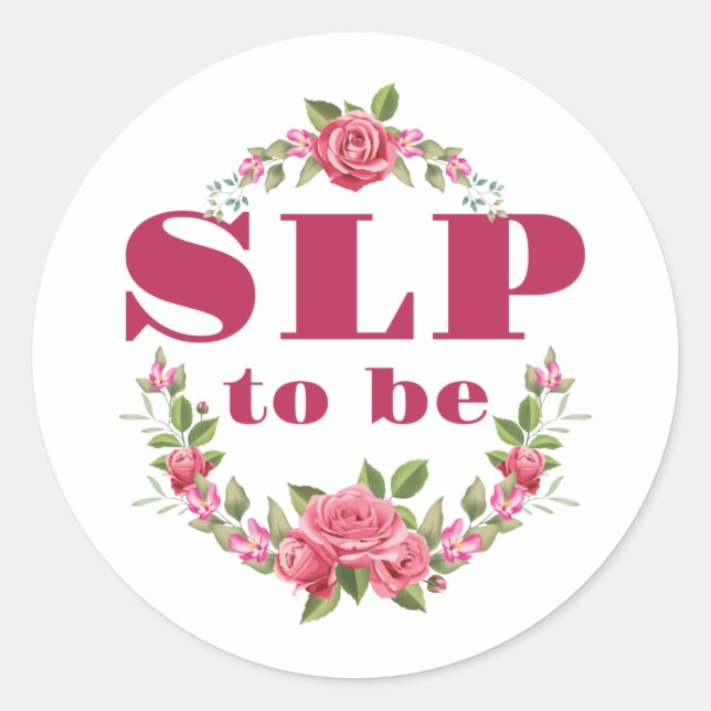 SLP to Be Future Speech Language Pathologist Classic Round Sticker (Front)