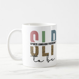 SLP to be -Future Speech language Pathologist gift Coffee Mug