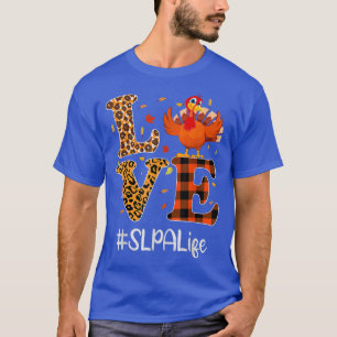 SLPA Life Love Thanksgiving Leopard Turkey Autumn T-Shirt