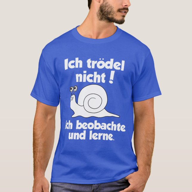 Slug German Quote funny T-Shirt (Front)
