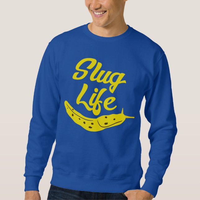 Slug Life Funny Yellow Banana Slug Graphic Sweatshirt (Front)