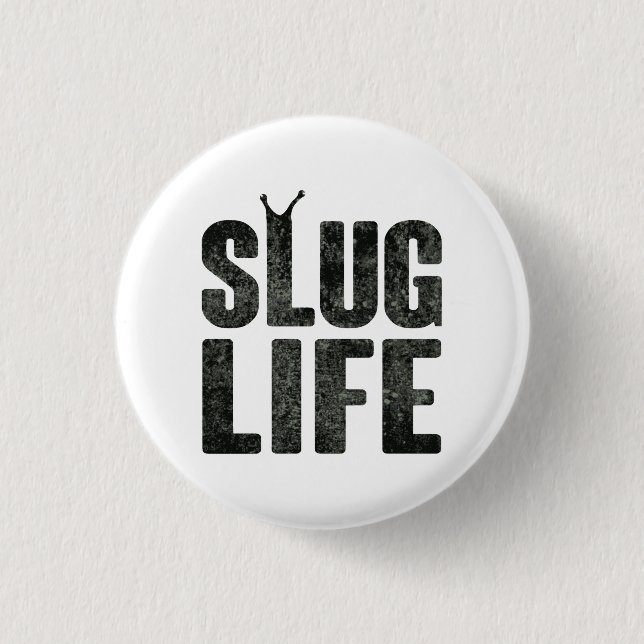Slug Life Thug Life 3 Cm Round Badge (Front)