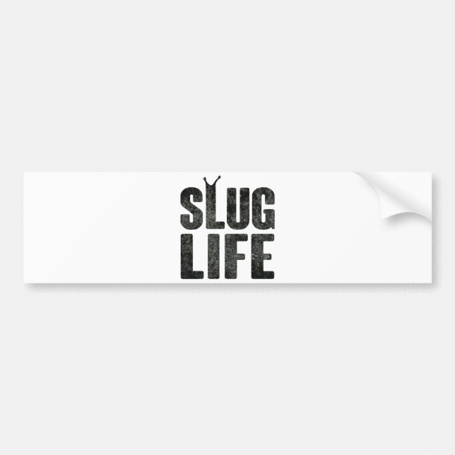 Slug Life Thug Life Bumper Sticker (Front)
