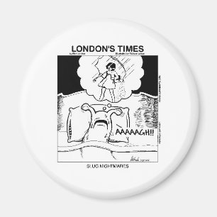 Slug Nightmares Funny Cartoon Gifts & Tees Magnet