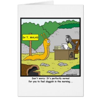 Sluggish in the morning: Slug cartoon Card