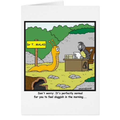 Sluggish in the morning: Slug cartoon Greeting Card - Zazzle.com.au