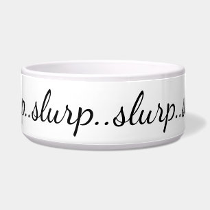 "Slurp" Fun Elegant Water