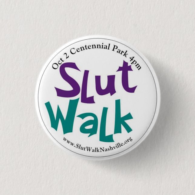 SlutWalk Round Button (Front)