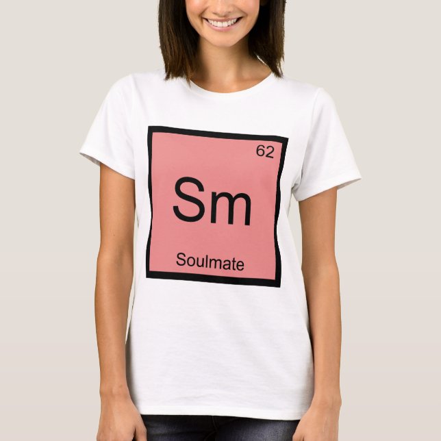 Sm - Soulmate Funny Chemistry Element Symbol Tee (Front)