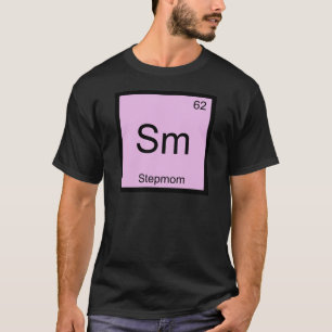 Sm - Stepmom Funny Chemistry Element Symbol Tee