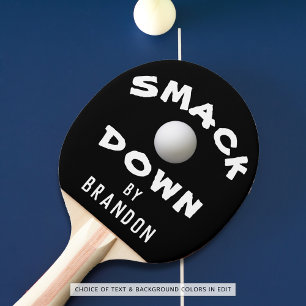 SMACK DOWN BY NAME Editable Black Ping Pong Paddle