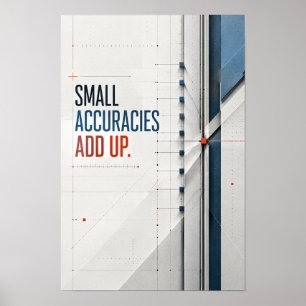 Small Accuracies Add Up Modern Focus Typography Wa Poster