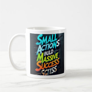 Small Action, Big Success Mug
