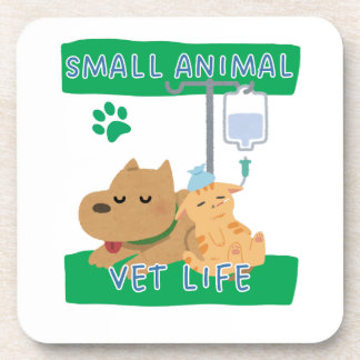 Small Animal Vet Life – Vet Dog and Cat Design Coaster