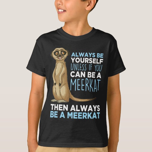 Small Animal Zoo Lover Africa Safari Fans Meerkat T-Shirt (Front)