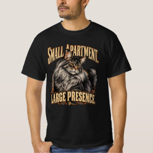 Small Apartment Large Presence Maine Coon Cat T-Shirt