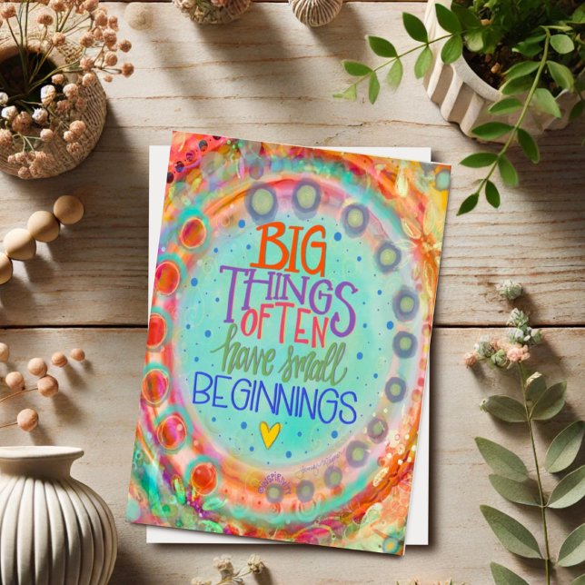 Small Beginnings Inspirational Pretty Whimsical Card (Creator Uploaded)
