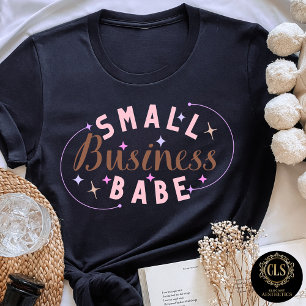 Small Business Babe Entrepreneur Quote T-Shirt
