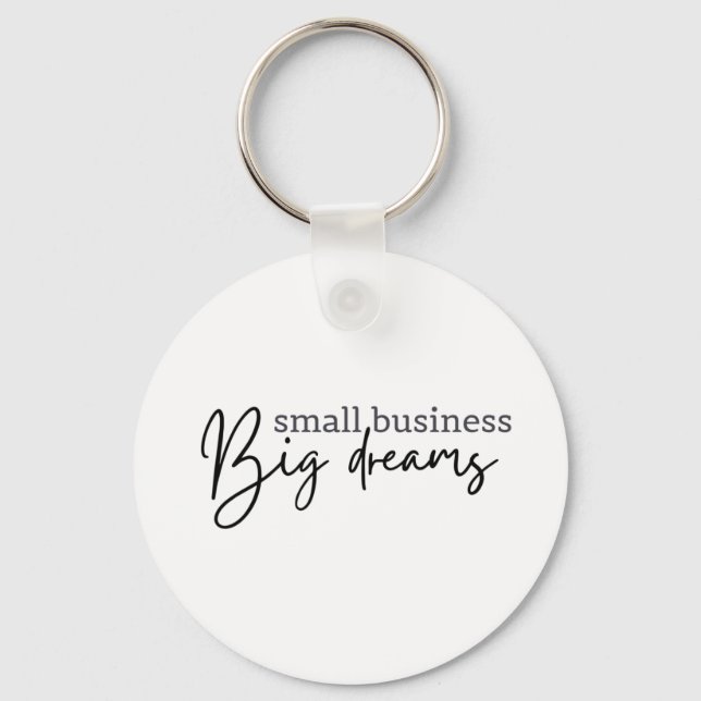 Small Business Big Dreams,Business Owner   Keychai Key Ring (Front)