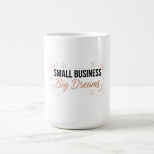 Small Business Big Dreams Motivational Entrepreneu Coffee Mug