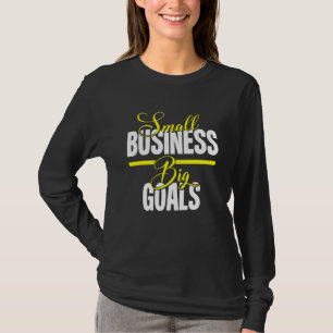 Small Business Big Goal Future Millionaire Entrepr T-Shirt