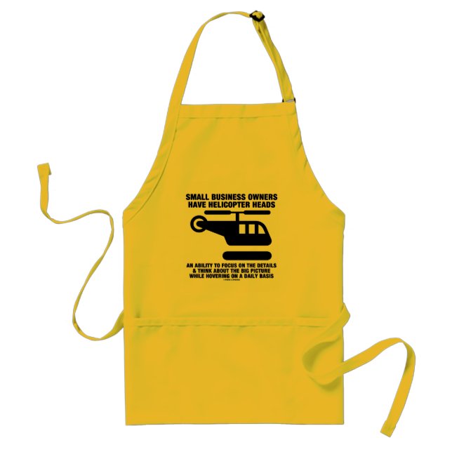 Small Business Owners Have Helicopter Heads Standard Apron (Front)