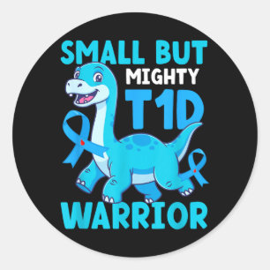 Small But Mighty T1d Warrior Type One Diabetes Classic Round Sticker