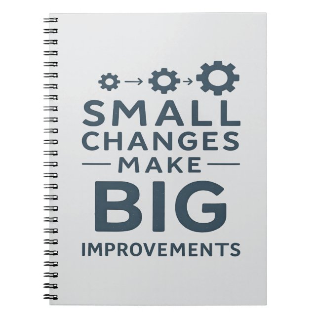 Small Changes Make Big Improvements Kaizen culture Notebook (Front)