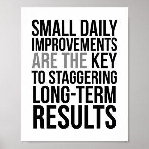Small Daily Improvement Are The Key Poster