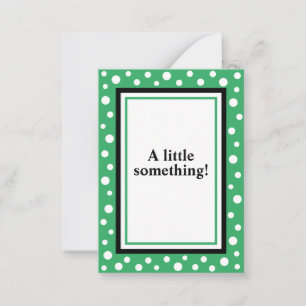 Small Dot "A Little Something!" Cards_Green Card