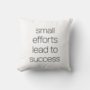 Small Efforts Throw Pillow