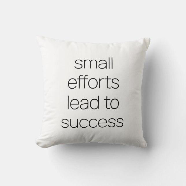 Small Efforts Throw Pillow (Front)