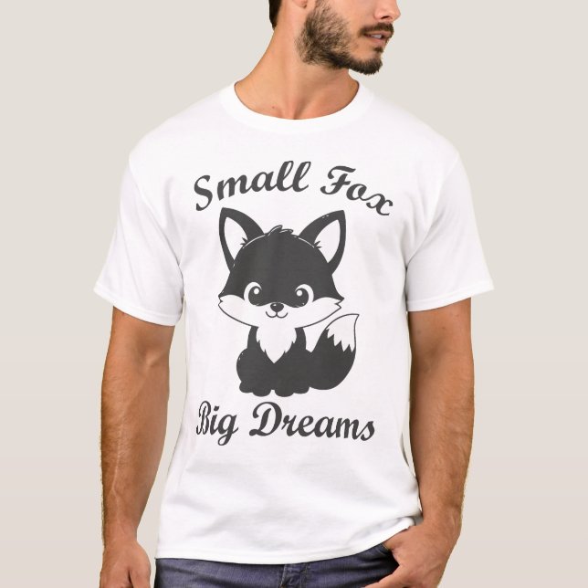 Small Fox, Big Dreams Cute Fox T-Shirt (Front)