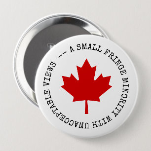 Small Fringe Minority with Unacceptable Views 10 Cm Round Badge