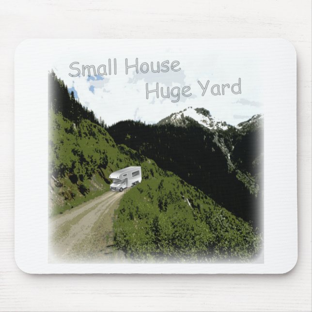 "Small House. Huge Yard." RV Themed Mouse Pad (Front)