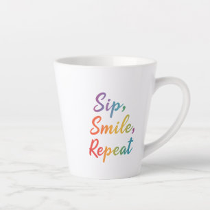 Small Latte Mug - 12 oz   Sip, Smile, Repeat