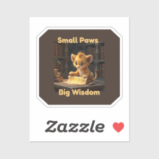 Small Paws Big Wisdom – Cute Lion Sticker